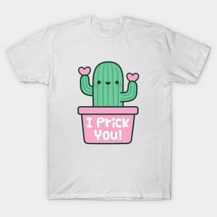 Funny I Prick You Valentines Day Puns T-Shirt